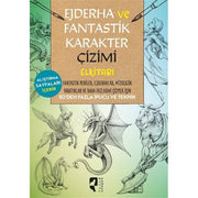 Ejderha ve Fantastik Karakter Çizimi El Kitabı