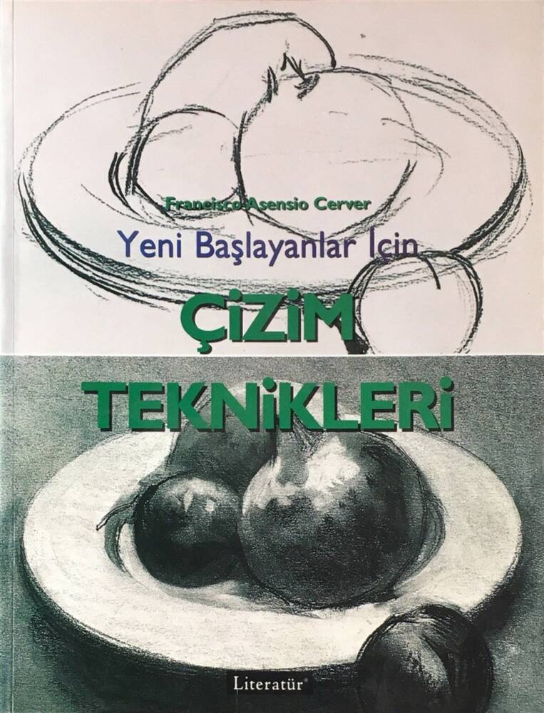 Yeni Başlayanlar İçin Çizim Teknikleri & Francısco Asensıo Cerver