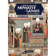 Yeni Başlayanlar İçin Minyatür Sanatı - Ayfer Çimen Balaban